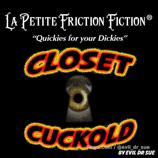 La Petite Friction Fiction - Closet Cuckold

La Petite Friction Fiction®
La Petite Friction Fiction is another way for me to melt your mind while you wank your willy. Quick, simple little stories and scenarios to help you grab a quick pull on-the-go. Immerse yourself in my voice as I take you on a journey’s to the darkest places of your mind. No fancy backgrounds, no special effects just me sliding you into hedonistic euphoria using your own prurient weakness.

Closet Cuckold

It’s time to come out of the closet naughty cuckold. Your secret is out. I know what you’ve been fantasizing about lately and I’m going to whisper it in your ear. Your wife, your girlfriend, getting fucked by a much bigger man than yourself. You won’t be able to keep your hand off your pinkie dick when you feel me crawl into your head and massage those fantasies to life.

Length: 10:39
Background Tones: None
Vocal Effects: Slight
