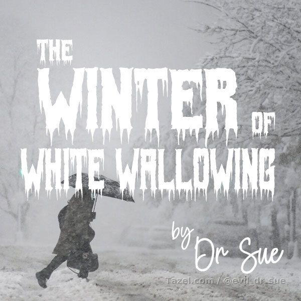 The Winter of White Wallowing

Step right up and embrace the chill, you lonely, loveless losers. Welcome to your definitive audio guide for your annual 