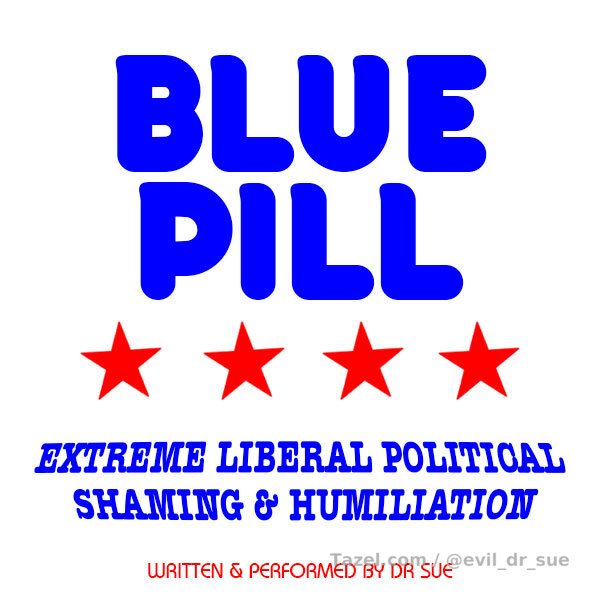 Blue Pill

You didn’t think I’d just come for conservatives did you? There’s that left wing arrogance again. That’s your problem, you think you’re perfect. Everything you do is RIGHT, and everything everyone else does is WRONG. But I’m here to remind you that you aren’t all you thought you were. This time you have to sit through my opinions, of YOU. So hold on to your self-righteousness and grab those protest signs because your snowflake ass is going to explode.

Just like our right wing friends, do you really think your fragile liberal ass can handle the truth? I highly doubt it but I know you’ll be wanking through the whole thing bathing in your shame.

Themes: I think you can figure it out

SFX: b/g music

Length: 8:21

